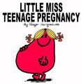 Little Miss Teenage Pregnancy.jpg